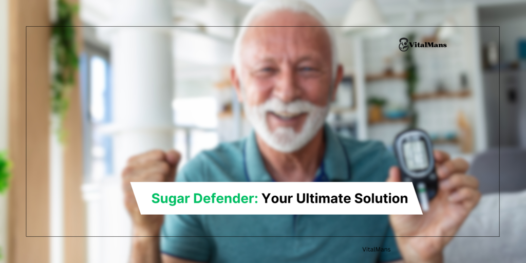 Sugar Defender: Your Ultimate Solution for Cutting Down Sugar and Boosting Health in 2024